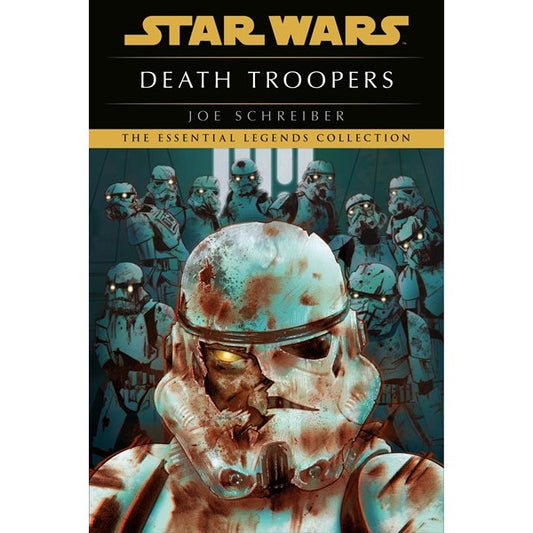 Death Troopers: Star Wars Legends [Schreiber, Joe]