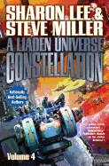 Liaden Universe Constellation IV (paperback) [Lee, Sharon; Miller, Steve]