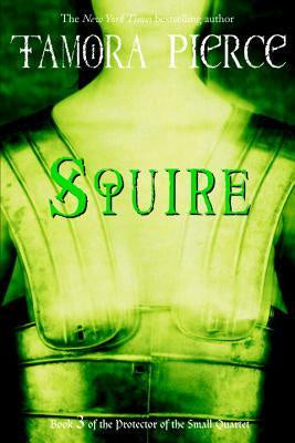 Squire (The Protector of the Small Quartet, 3) [Pierce, Tamora]