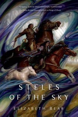 Steles of the Sky (Eternal Sky, 3) [Bear, Elizabeth]