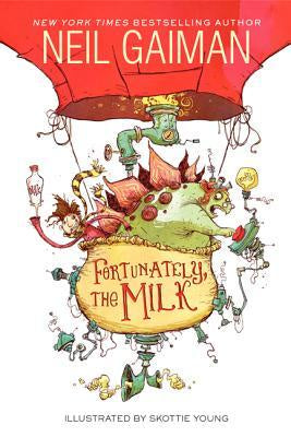 Fortunately the Milk [Gaiman, Neil]
