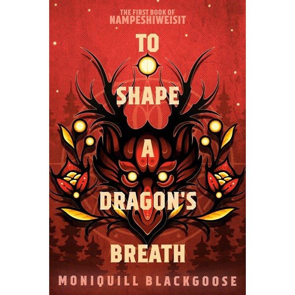 To Shape a Dragon's Breath (Nampeshiweisit, 1) [Blackgoose, Moniquill]