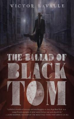 The Ballad of Black Tom [Lavalle, Victor]