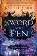 Sword and Pen (Great Library, 5 ) [Caine, Rachel]