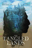 The Tangled Lands (Paperback) [Bacigalupi, Paolo]