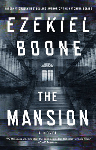 The Mansion: A Novel [Boone, Ezekiel]