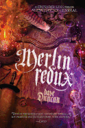 Merlin Redux (The Enchanter General, 3) (hardcover) [Duncan, Dave]