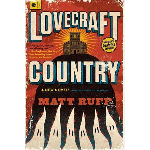 Lovecraft Country; A Novel [Ruff, Matt]