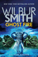 SALE: Ghost Fire [Smith, Wilbur]