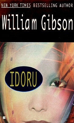 Idoru (Virtual Light #2) [Gibson, William]