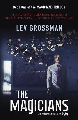 The Magicians (TV Tie-In Edition) (The Magicians, 1) [Grossman, Lev]