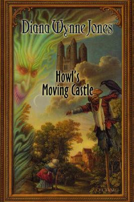 Howl's Moving Castle (World of Howl, 1) [Jones, Diana Wynne]