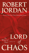 Lord of Chaos (Wheel of Time, 6) (MM) [Jordan, Robert]