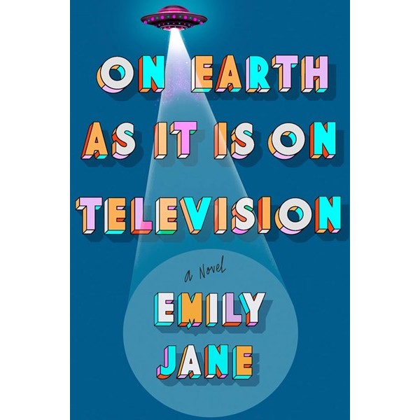 On Earth as It Is on Television [Jane, Emily]