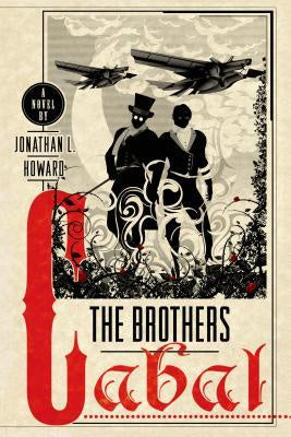 The Brothers Cabal (Johannes Cabal Novels, 4) [Howard, Jonathan L.]