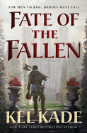 Fate of the Fallen (Shroud of Prophecy Series, 1) [Kade, Kel]