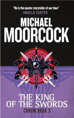 Corum - The King of Swords; The Eternal Champion [Moorcock, Michael]