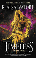 Timeless: A Drizzt Novel ( Generations ) [Salvatore, R. A.]