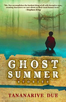 Ghost Summer; Stories [Due, Tananarive]