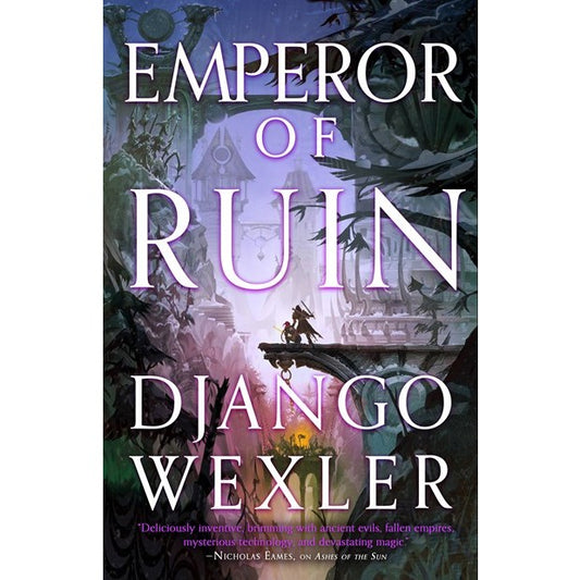 Emperor of Ruin (Burningblade & Silvereye, 3) [Wexler, Django]
