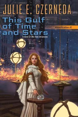 This Gulf of Time and Stars ( Reunification, 1 ) [Czerneda, Julie E.]