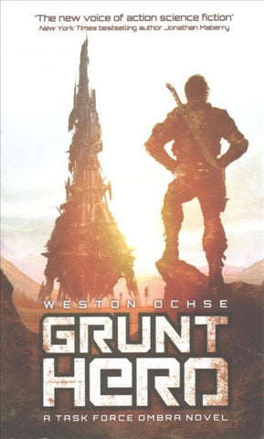 Grunt Hero (Task Force OMBRA, 3) [Ochse, Weston]