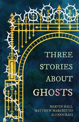 Three Stories about Ghosts [Hall, Martin]