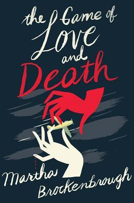 Game of Love and Death [Brockenbrough, Martha]