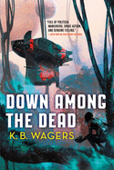 Down Among the Dead (Farian War Series 2) [Wagers, K. B.]