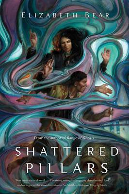 Shattered Pillars (Eternal Sky, 2) [Bear, Elizabeth]