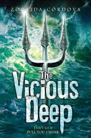 The Vicious Deep (Vicious Deep, 1) [Cordova, Zoraida]