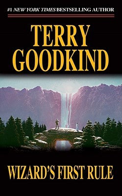 Wizard's First Rule (Sword of Truth, 1) [Goodkind, Terry]