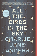 All the Birds in the Sky [Anders, Charlie Jane]