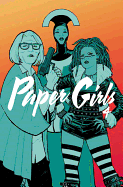 Paper Girls Volume 4 [Vaughan, Brian K.]