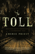 The Toll (paperback) [Priest, Cherie]