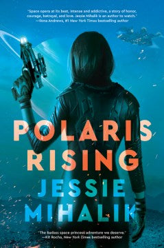 Polaris Rising (Consortium Rebellion, 1) [Mihalik, Jessie]