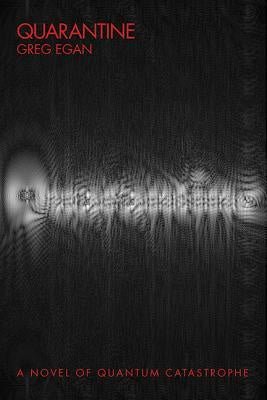 Quarantine [Egan, Greg]