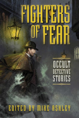 Fighters of Fear: Occult Detective Stories [Ashley, Mike]