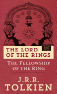 The Fellowship of the Ring (Lord of the Rings, 1) [Tolkien, J. R. R.]