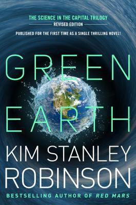 Green Earth (Science in the Capital Trilogy) [Robinson, Kim Stanley]