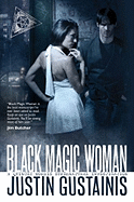 Black Magic Woman (Morris & Chastain Investigation, 1) [Gustainis, Justin]