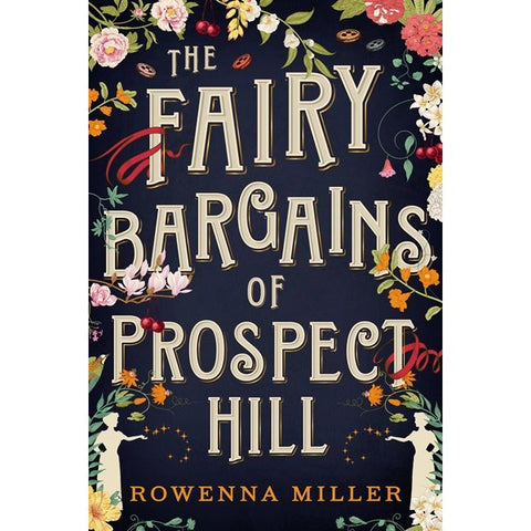 The Fairy Bargains of Prospect Hill [Miller, Rowenna]
