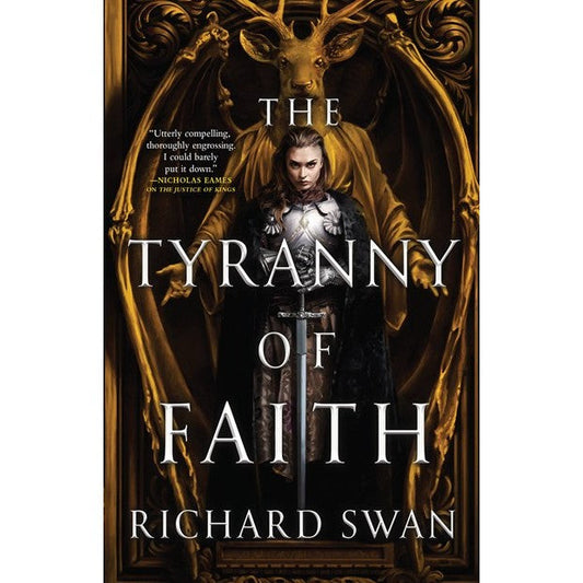 The Tyranny of Faith (Empire of the Wolf, 2) [Swan, Richard]