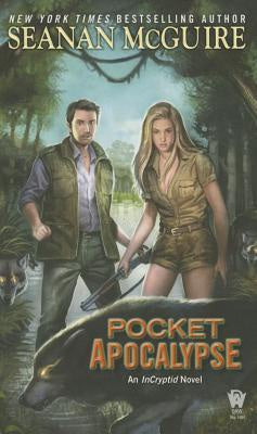 Pocket Apocalypse (InCryptid, 4) [McGuire, Seanan]