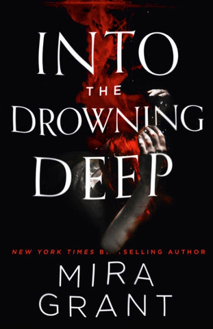 Into the Drowning Deep (TPB) [Grant, Mira]