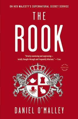 The Rook (Rook Files, 1) [O'Malley, Daniel]