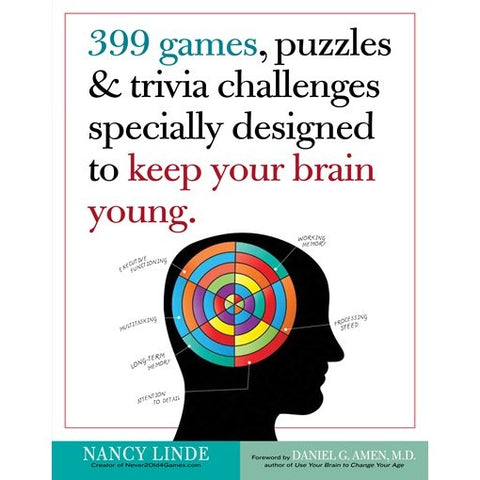 399 Games, Puzzles & Trivia Challenges Specially Designed to Keep Your Brain Young [Linde, Nancy]
