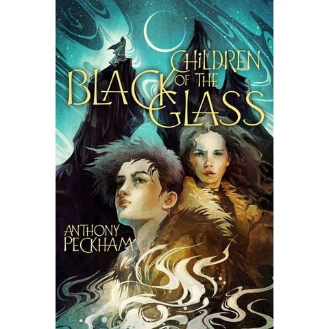 Children of the Black Glass (Children of the Black Glass, 1) [Peckham, Anthony]