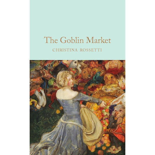 Goblin Market and Other Poems [Rossetti, Christina