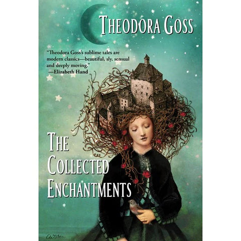 The Collected Enchantments [Goss, Theodora]